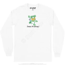 Hacky Dead Is Better Long Sleeve T-Shirt -BOWIE Shop GD0032LSWHTf 66960.1665876598